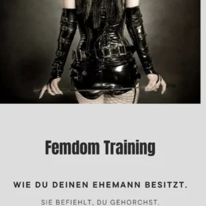 Femdom Training - Wie du deinen Ehemann besitzt