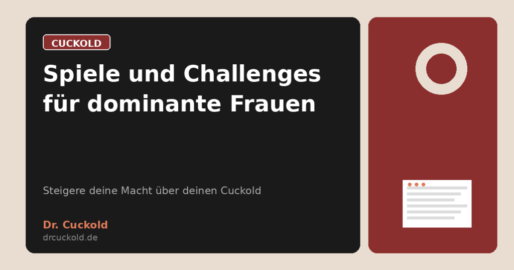 Spiele und Challenges für dominante Frauen
