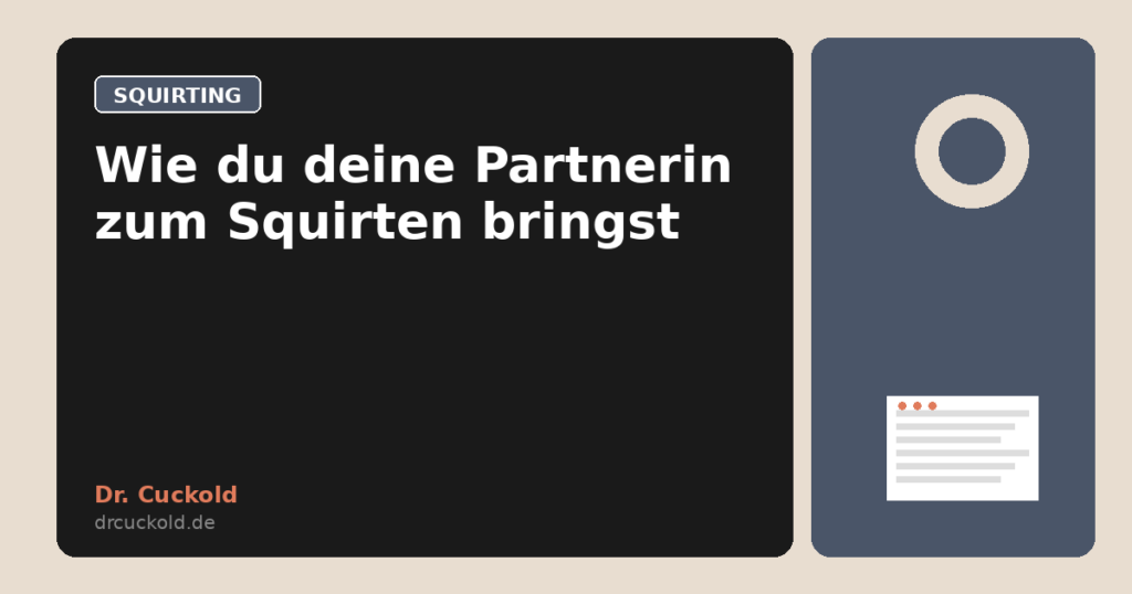 Wie du deine Partnerin zum Squirten bringst