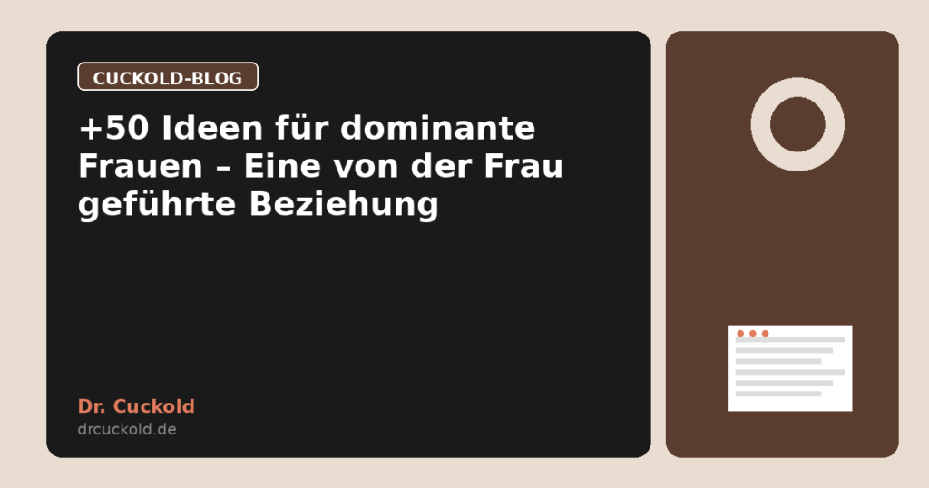 +50 Ideen für dominante Frauen – Eine von der Frau geführte Beziehung