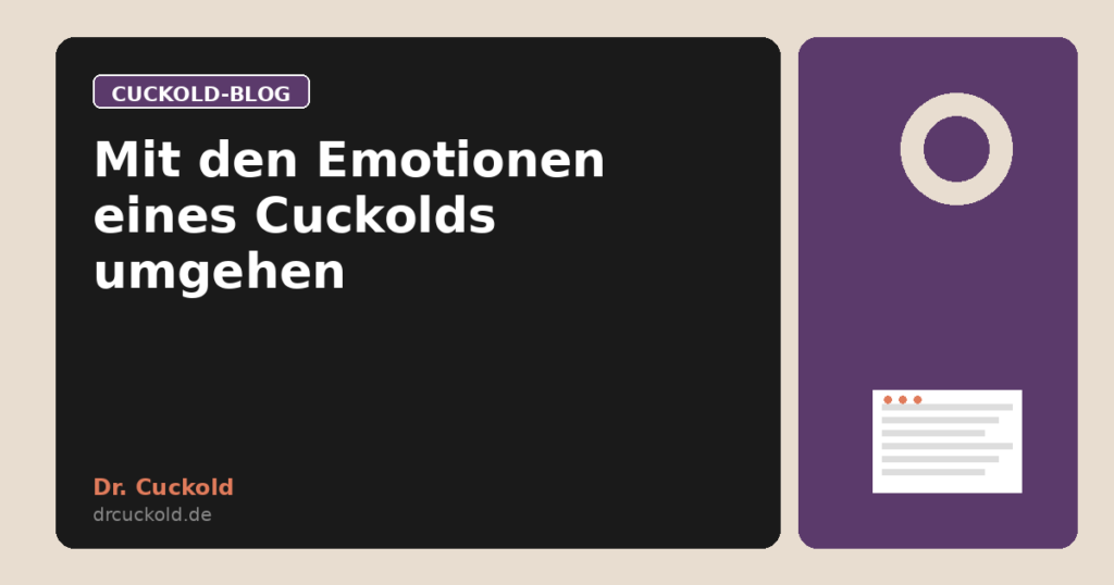 Mit den Emotionen eines Cuckolds umgehen