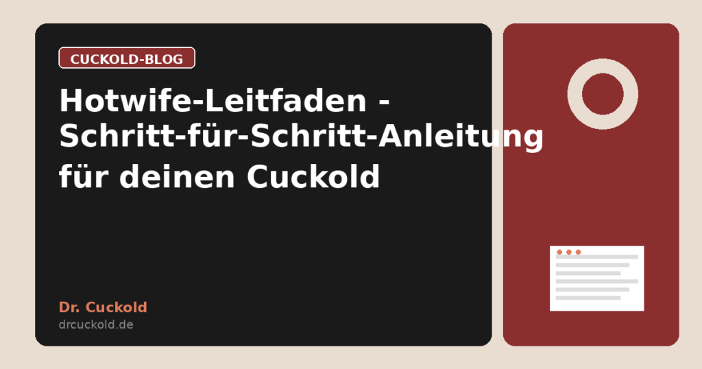 Hotwife-Leitfaden - Schritt-für-Schritt-Anleitung für deinen Cuckold